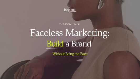 Faceless Marketing: Build a Brand Without Being the Face – The Social Talk blog cover featuring a close-up of a stylish woman in neutral tones.
